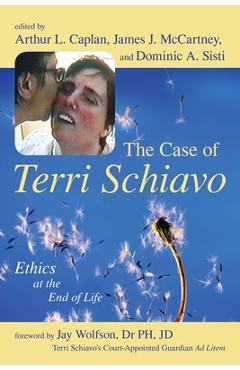 Coperta cărții 'The Case of Terri Schiavo: Ethics at the End of Life - Arthur L. Caplan'