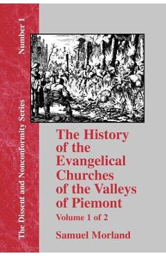 Coperta cărții 'The History of the Evangelical Churches of the Valleys of Piemont - Vol. 1 - Samuel Morland'
