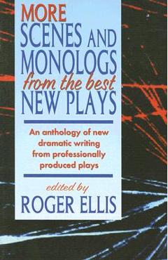 Coperta cărții 'More Scenes and Monologs from the Best New Plays: An Anthology of New Dramatic Writing from Professionally-Produced'