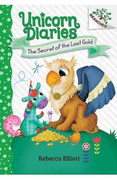 Poza produsului The Secret of the Lost Gold: A Branches Book (Unicorn Diaries #11) - Rebecca Elliott