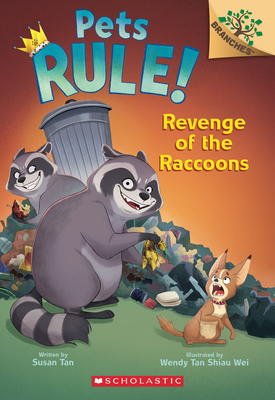 Revenge of the Raccoons: A Branches Book (Pets Rule! #7) - Susan Tan