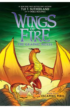 Poza produsului Escaping Peril: A Graphic Novel (Wings of Fire Graphic Novel #8) - Tui T. Sutherland