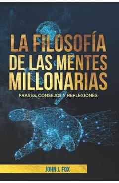 Coperta cărții 'La filosofía de las mentes millonarias: Frases, consejos y reflexiones - Samuel C. A.'