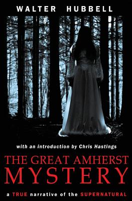 The Great Amherst Mystery - Chris Hastings