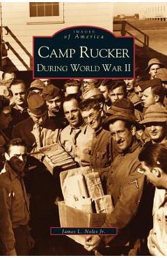 Coperta cărții 'Camp Rucker During World War II - James L. Noles'