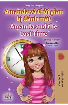 Coperta cărții 'Amanda and the Lost Time (Vietnamese English Bilingual Children's Book) - Shelley Admont'