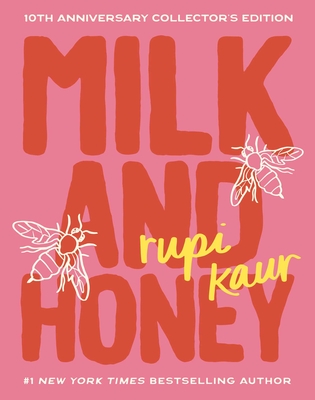 Milk and Honey: 10th Anniversary Collector's Edition - Rupi Kaur