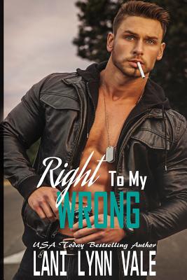 Right To My Wrong - Lani Lynn Vale