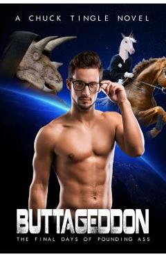 Coperta cărții 'Buttageddon: The Final Days Of Pounding Ass - Chuck Tingle'
