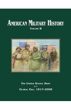 Coperta cărții 'American Military History: Volume II - Richard W. Stewart'
