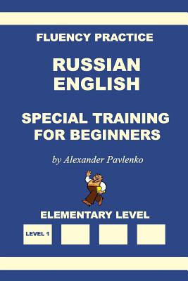 Russian-English, Special Training for Beginners - Alexander Pavlenko
