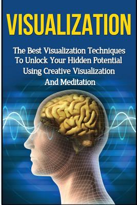 Visualization: The Ultimate 2 in 1 Visualization Techniques Box Set: Book 1: Visualization + Book 2: Visualization Techniques - Kevin Anderson