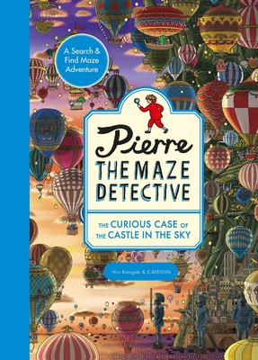 Pierre the Maze Detective: The Curious Case of the Castle in the Sky - Hiro Kamigaki