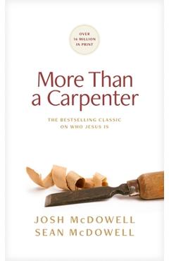 Coperta cărții 'More Than a Carpenter - Josh Mcdowell'