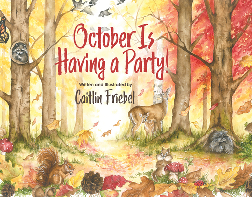 October Is Having a Party! - Caitlin Friebel