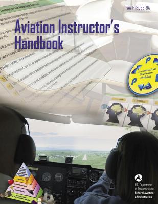 Aviation Instructor's Handbook (FAA-H-8083-9A) - Federal Aviation Administration