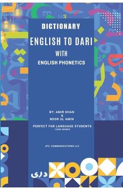 Coperta cărții 'English to Dari Dictionary: English to Dari Dictionary with English Phonetics - Noor Ul Amin'