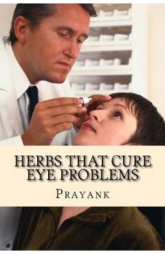Coperta cărții 'Herbs That Cure Eye Problems - Prayank'