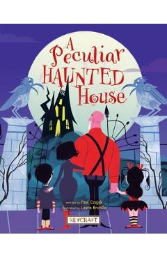 A Peculiar Haunted House - Paul Czajak