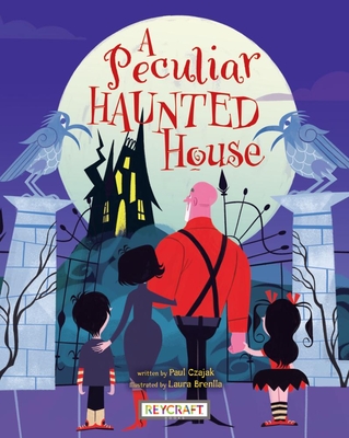 Coperta cărții 'A Peculiar Haunted House - Paul Czajak'