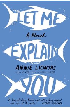 Coperta cărții 'Let Me Explain You - Annie Liontas'