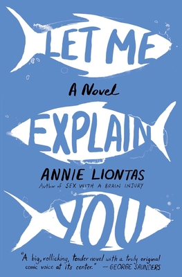 Coperta cărții 'Let Me Explain You - Annie Liontas'