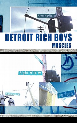 Detroit Rich Boys - Muscles