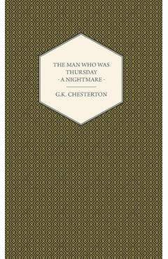 Poza produsului The Man Who Was Thursday - A Nightmare - G. K. Chesterton
