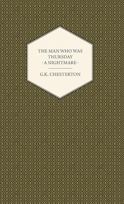 The Man Who Was Thursday - A Nightmare - G. K. Chesterton