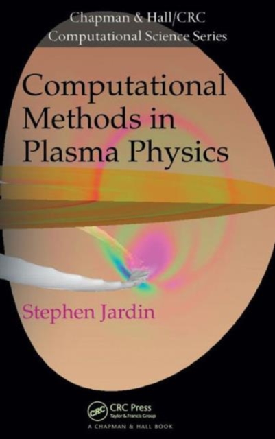 Computational Methods in Plasma Physics - Stephen Jardin