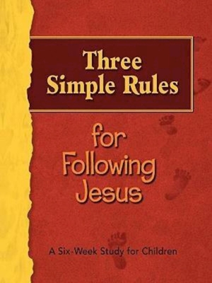 Three Simple Rules for Following Jesus Leader's Guide: A Six-Week Study for Children - Linda R. Whited