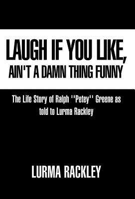 Laugh If You Like - Lurma Rackley