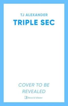 Triple SEC - Tj Alexander