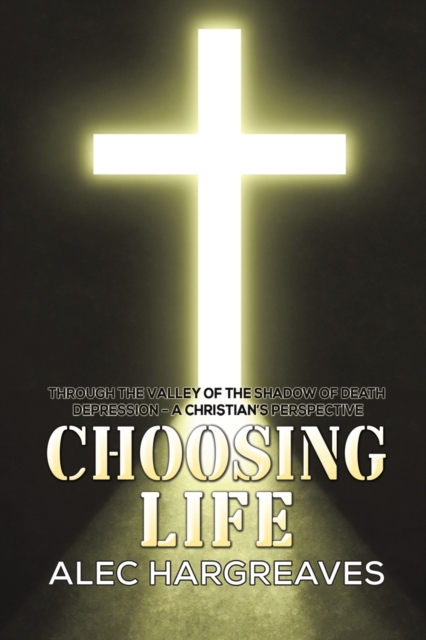 Choosing Life - Alec Hargreaves