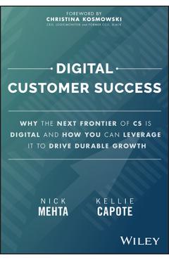 Coperta cărții 'Digital Customer Success: Why the Next Frontier of CS Is Digital and How You Can Leverage It to Drive Durable Growth -'