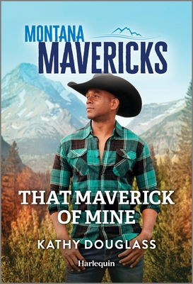 That Maverick of Mine - Kathy Douglass