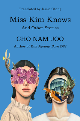 Miss Kim Knows: And Other Stories - Cho Nam-joo