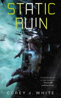 Static Ruin - Corey J. White