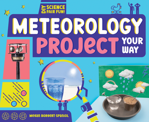 Meteorology Project Your Way - Megan Borgert-spaniol