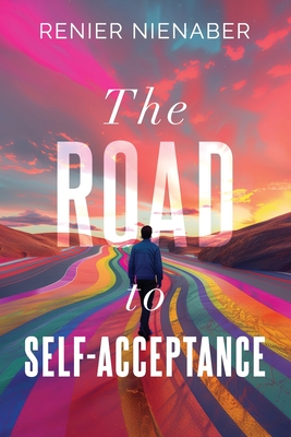 The Road to Self-Acceptance - Renier Nienaber