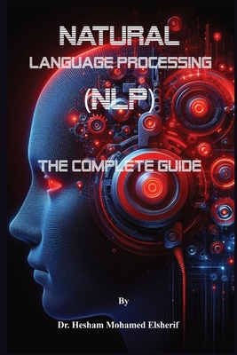 Natural Language Processing (NLP): The Complete Guide - Hesham Mohamed Elsherif