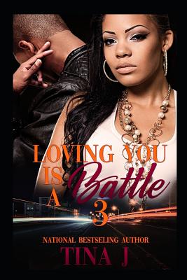Coperta cărții 'Loving You Is A Battle 3 - Tina J'