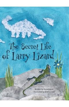 Coperta cărții 'The Secret Life of Larry Lizard - Russel Hirst'