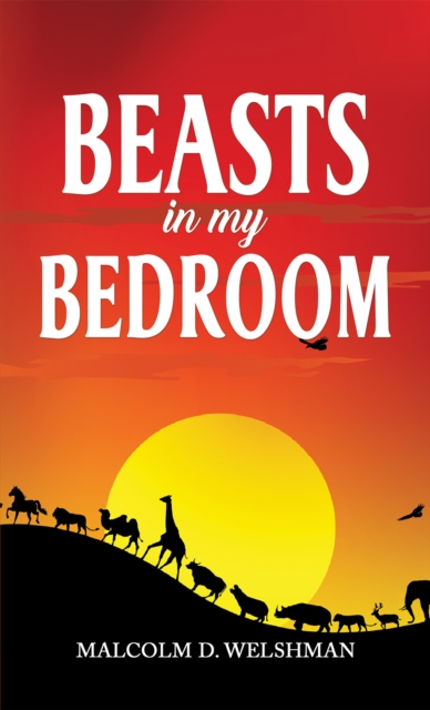 Beasts in My Bedroom - Malcolm D. Welshman