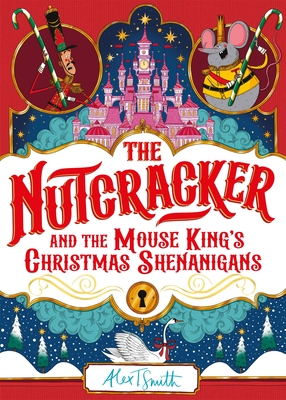 The Nutcracker - Alex T. Smith