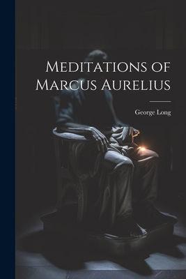 Meditations of Marcus Aurelius - (translation)