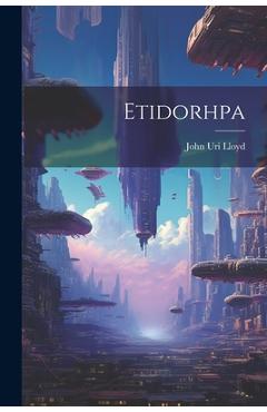 Coperta cărții 'Etidorhpa - John Uri Lloyd'