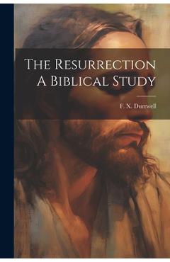Poza produsului The Resurrection A Biblical Study - F. X. Durrwell