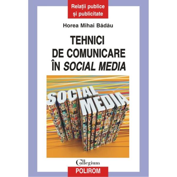 Tehnici de comunicare in Social Media - Horea Mihai Badau