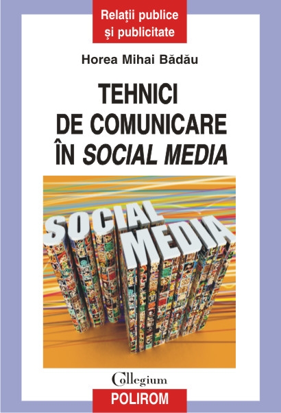 Tehnici de comunicare in Social Media - Horea Mihai Badau